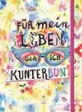 F�r mein Leben seh ich kunterbunt (Notizbuch No. 2 Emma Flint). DIN A5 punktkariert mit farbiger Einstecktasche, Leseb�ndchen und Verschlussgummi