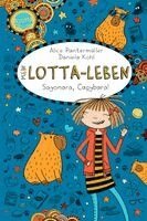 Alice Pantermüller - Mein Lotta-Leben (23). Sayonara, Capybara!, Inbunden