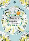 Mandalas � Harmonie und Farbenzauber