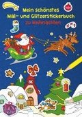 Mein sch�nstes Mal- und Glitzerstickerbuch zu Weihnachten