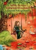 Lilia, die kleine Elbenprinzessin. Zauberhafte Vorlesegeschichten