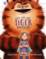 Katja Frixe - Lass uns den Tiger wecken!, Inbunden. Tillgänglighet: Lägg i varukorg