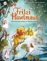 Annette Moser - Fritzi Haselmaus. Drei Zaubernüsse zu Weihnachten, Inbunden. Tillgänglighet: Lägg i varukorg