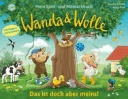 Sandra Grimm - Mein Spiel- und Mitmachbuch - Wanda und Wolle. Das ist doch aber meins!, Kartonnage