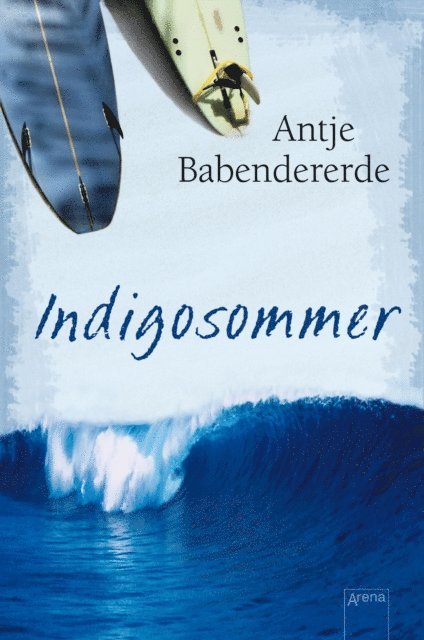 Antje Babendererde - Indigosommer, E-bok