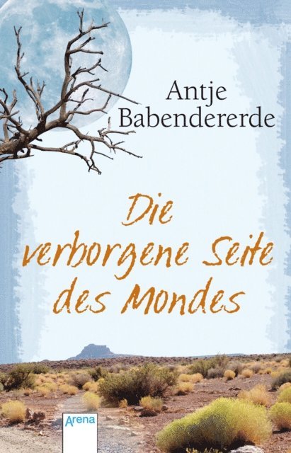 Antje Babendererde - Die verborgene Seite des Mondes, E-bok
