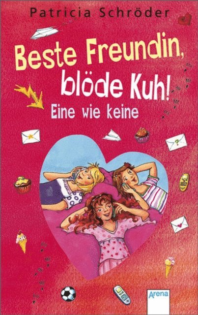 Patricia Schroder - Beste Freundin, blöde Kuh! Eine wie keine, E-bok