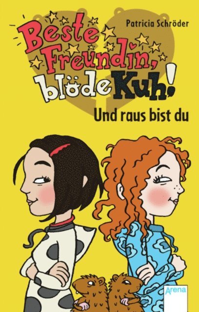 Patricia Schroder - Beste Freundin, blöde Kuh! Und raus bist du, E-bok