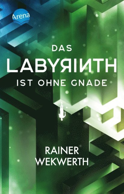 Rainer Wekwerth - Das Labyrinth (3). Das Labyrinth ist ohne Gnade, E-bok