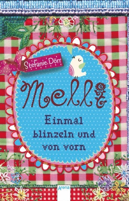 Stefanie Dorr - Melli. Einmal blinzeln und von vorn, E-bok