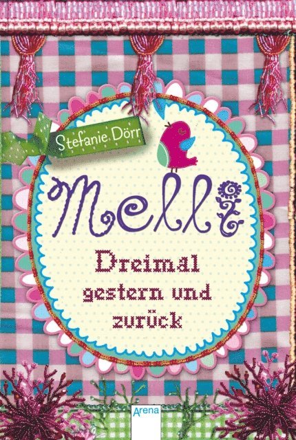 Stefanie Dorr - Melli. Dreimal gestern und zurück, E-bok