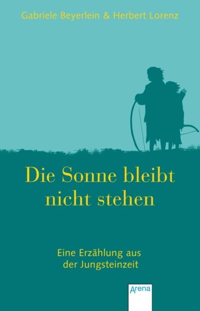 Herbert Lorenz, Gabriele Beyerlein - Die Sonne bleibt nicht stehen, E-bok