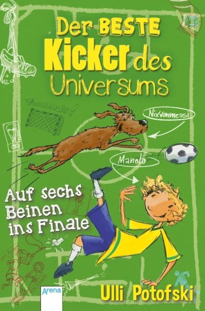 Ulli Potofski - Der beste Kicker des Universums. Auf sechs Beinen ins Finale, E-bok