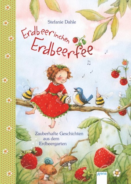 Stefanie Dahle - Erdbeerinchen Erdbeerfee. Zauberhafte Geschichten aus dem Erdbeergarten, E-bok