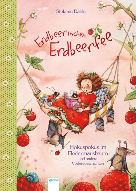 Stefanie Dahle - Erdbeerinchen Erdbeerfee. Hokuspokus im Fledermausbaum und andere Vorlesegeschichten, E-bok