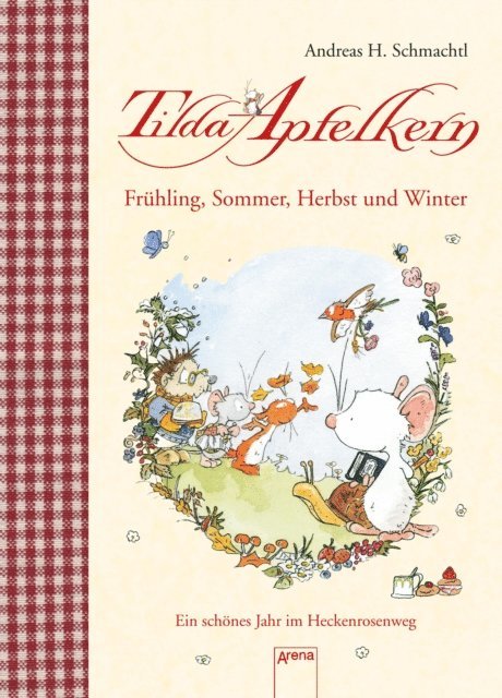 Andreas H. Schmachtl - Tilda Apfelkern. Frühling, Sommer, Herbst und Winter., E-bok