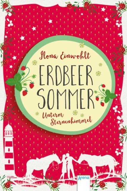 Ilona Einwohlt - Erdbeersommer (2). Unterm Sternenhimmel, E-bok