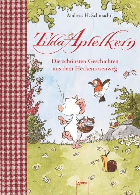 Andreas H. Schmachtl - Tilda Apfelkern. Die schönsten Geschichten aus dem Heckenrosenweg, E-bok