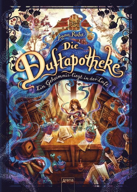 Anna Ruhe - Die Duftapotheke (1). Ein Geheimnis liegt in der Luft, E-bok