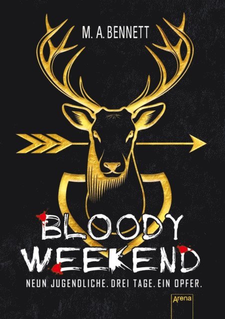 M. A. Bennett - Bloody Weekend. Neun Jugendliche. Drei Tage. Ein Opfer, E-bok. Tillgänglighet: Lägg i varukorg