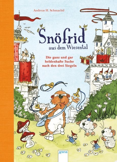 Andreas H. Schmachtl - Snöfrid aus dem Wiesental (4). Die ganz und gar heldenhafte Suche nach den drei Siegeln, E-bok