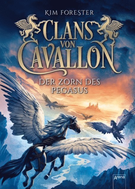 Kim Forester - Clans von Cavallon (1). Der Zorn des Pegasus, E-bok