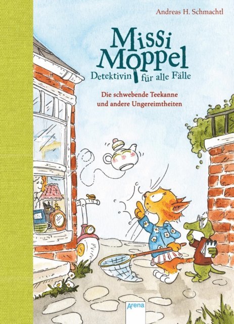 Andreas H. Schmachtl - Missi Moppel - Detektivin für alle Fälle (2). Die schwebende Teekanne und andere Ungereimtheiten, E-bok