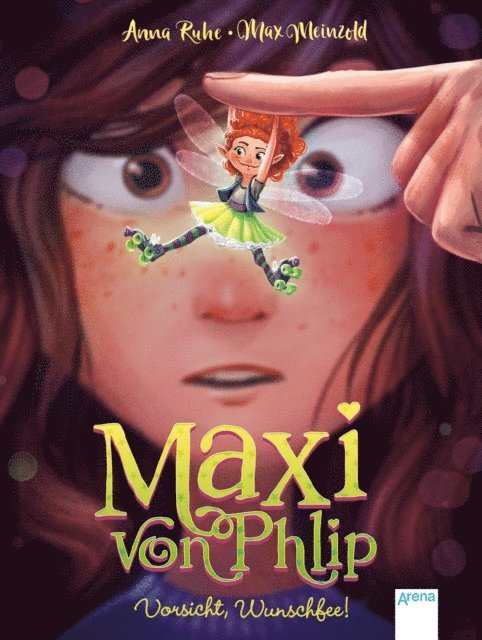 Anna Ruhe - Maxi von Phlip (1). Vorsicht, Wunschfee!, E-bok