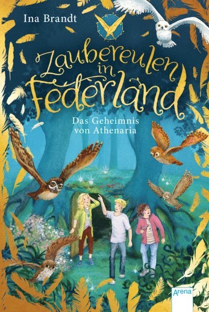 Ina Brandt - Zaubereulen in Federland (1). Das Geheimnis von Athenaria, E-bok