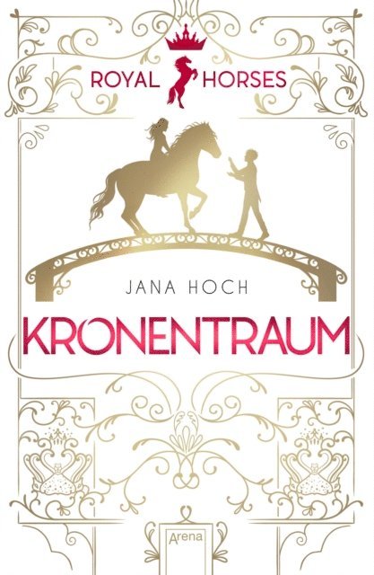 Jana Hoch - Royal Horses (2). Kronentraum, E-bok