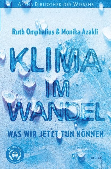 Monika Azakli, Ruth Omphalius - Klima im Wandel. Was wir jetzt tun können, E-bok. Tillgänglighet: Lägg i varukorg