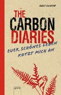 The Carbon Diaries. Euer schönes Leben kotzt mich an