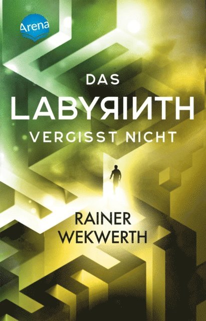 Rainer Wekwerth - Das Labyrinth (4). Das Labyrinth vergisst nicht, E-bok