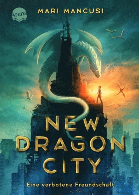 Mari Mancusi - New Dragon City – Ein Junge. Ein Drache. Eine verbotene Freundschaft, E-bok