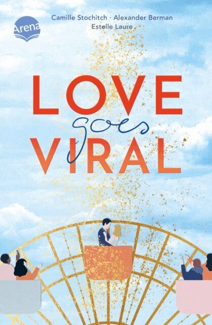 Estelle Laure, Alexander Berman, Camille Stochitch - Love Goes Viral, E-bok