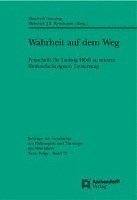 Manfred Gerwing, Heinrich J. Reinhardt - Wahrheit Auf Dem Weg: Festschrift Fur Ludwig Hodl Zum Funfundachzigsten Geburtstag, Häftad