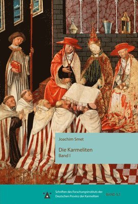 Joachim Smet - Die Karmeliten: Band 1, Inbunden
