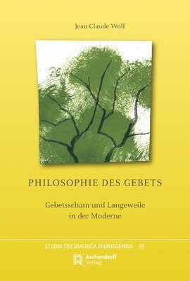 Aschendorff Verlag - Philosophie Des Gebets: Gebetsscham Und Langeweile in Der Moderne, Häftad