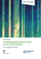 Stefan Wenger - Wanderung durch das Alte Testament, Inbunden