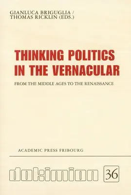 Gianluca Briguglia, Thomas Ricklin - Thinking Politics in the Vernacular, Häftad. Tillgänglighet: Lägg i varukorg