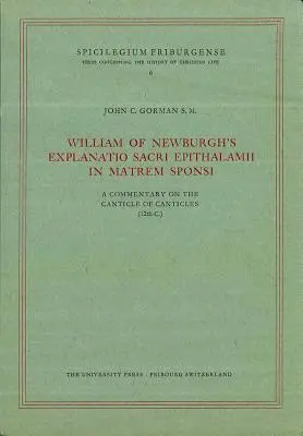John C. Gorman - William of Newburgh's Explanatio Sacri Epithalamii in matrem sponsi, Häftad. Tillgänglighet: Tillfälligt slut