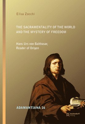 Elisa Zocchi - Sacramentality of the World and the Mystery of Freedom, Inbunden. Tillgänglighet: Tillfälligt slut