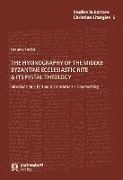 Gregory Tucker - Hymnography of the Middle Byzantine Ecclesiastic Rite & Its Festal Theology, Häftad. Tillgänglighet: Lägg i varukorg
