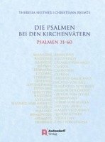 Theresia Heither, Christiana Reemts - Die Psalmen bei den Kirchenvätern. Psalmen 31-60, Inbunden