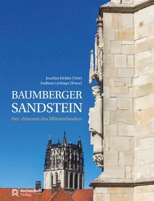Joachim Eichler, Andreas Lechtape - Baumberger Sandstein: Der Marmor Des Munsterlandes, Inbunden. Tillgänglighet: Tillfälligt slut