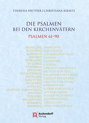 Theresia Heither, Christina Reemts - Die Psalmen Bei Den Kirchenvatern. Psalmen 61-90: Bei Den Kirchenvatern PS 61-90, Inbunden
