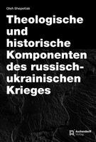 Oleh Shepetiak - Theologische und historische Komponenten des russisch-ukrainischen Krieges, Häftad