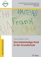 Johanna Barbara Sattler - Das linkshändige Kind in der Grundschule, Häftad