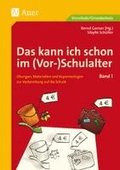 Das kann ich schon im (Vor-)Schulalter, Band 1