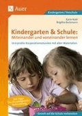 Kindergarten & Schule: Miteinander und voneinander lernen